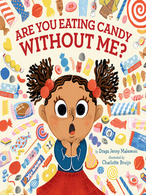 cover image of Are You Eating Candy without Me?